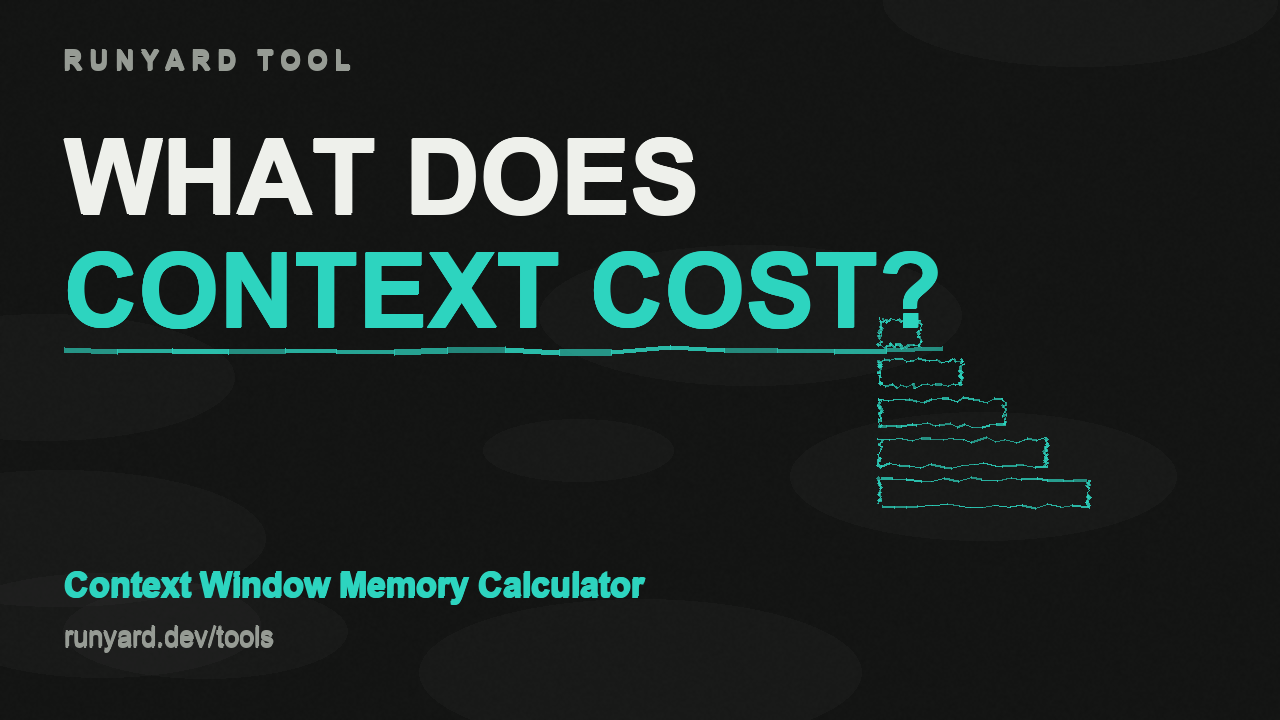 Context Window Memory Calculator — Runyard tool
