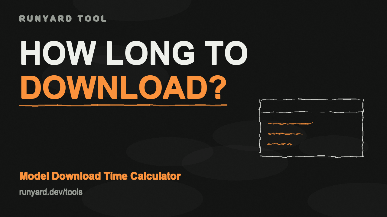 Model Download Time Calculator — How long will this model take to download?