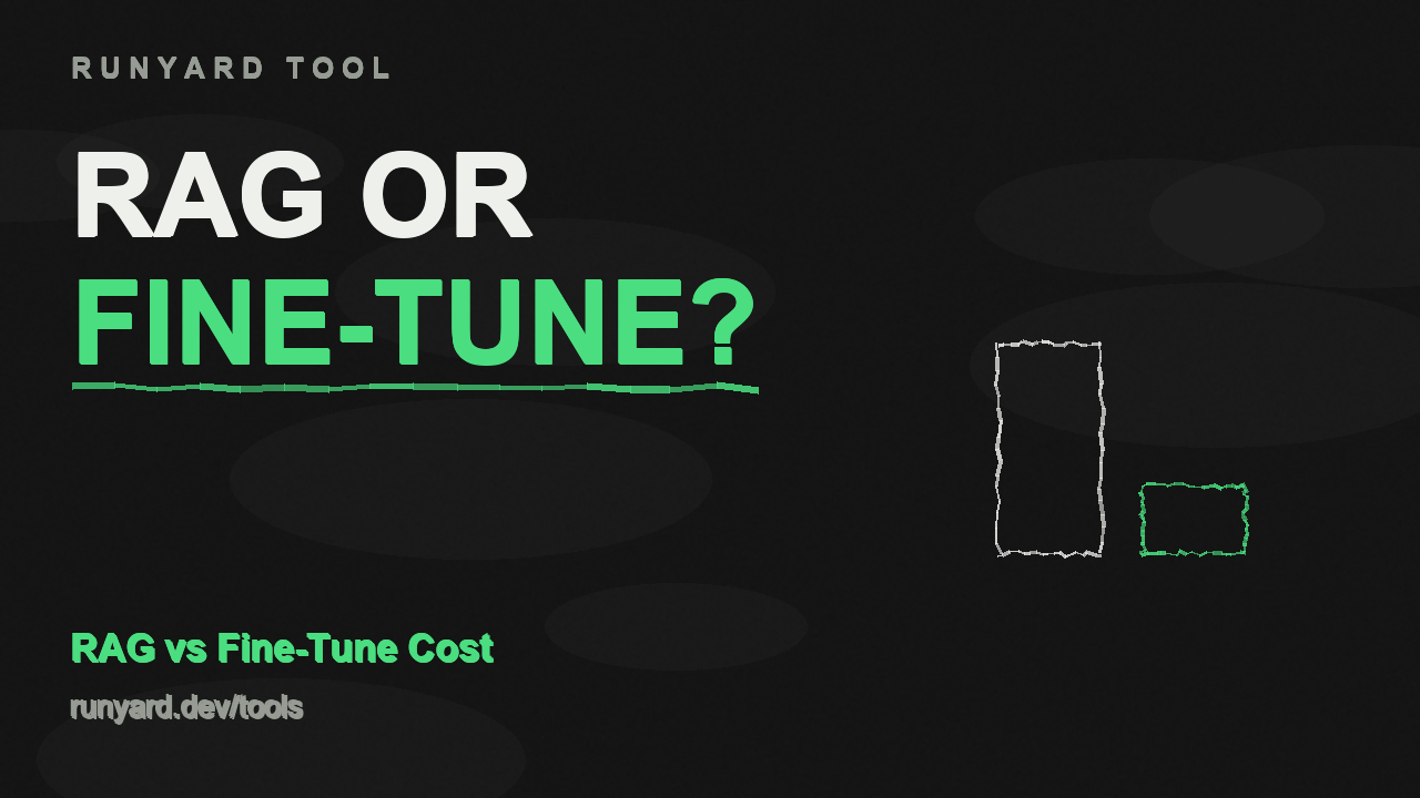 RAG vs Fine-Tune Cost — Is RAG or fine-tuning cheaper for my use case?