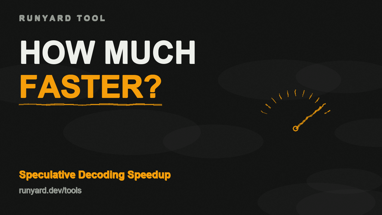 Speculative Decoding Speedup — How much faster is speculative decoding?